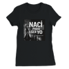 Nací para ser yo - Women’s Cut T-Shirt