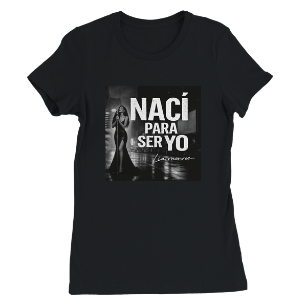 Nací para ser yo - Women’s Cut T-Shirt