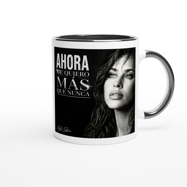 Ahora Me Quiero Más Que Nunca - Ceramic Mug