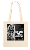 No Nací Para Aguantar - Tote bag