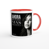 Ahora Me Quiero Más Que Nunca - Ceramic Mug