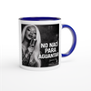 No Nací Para Aguantar - Ceramic Mug