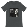 Ahora Me Quiero Más Que Nunca - Unisex T-Shirt