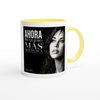 Ahora Me Quiero Más Que Nunca - Ceramic Mug