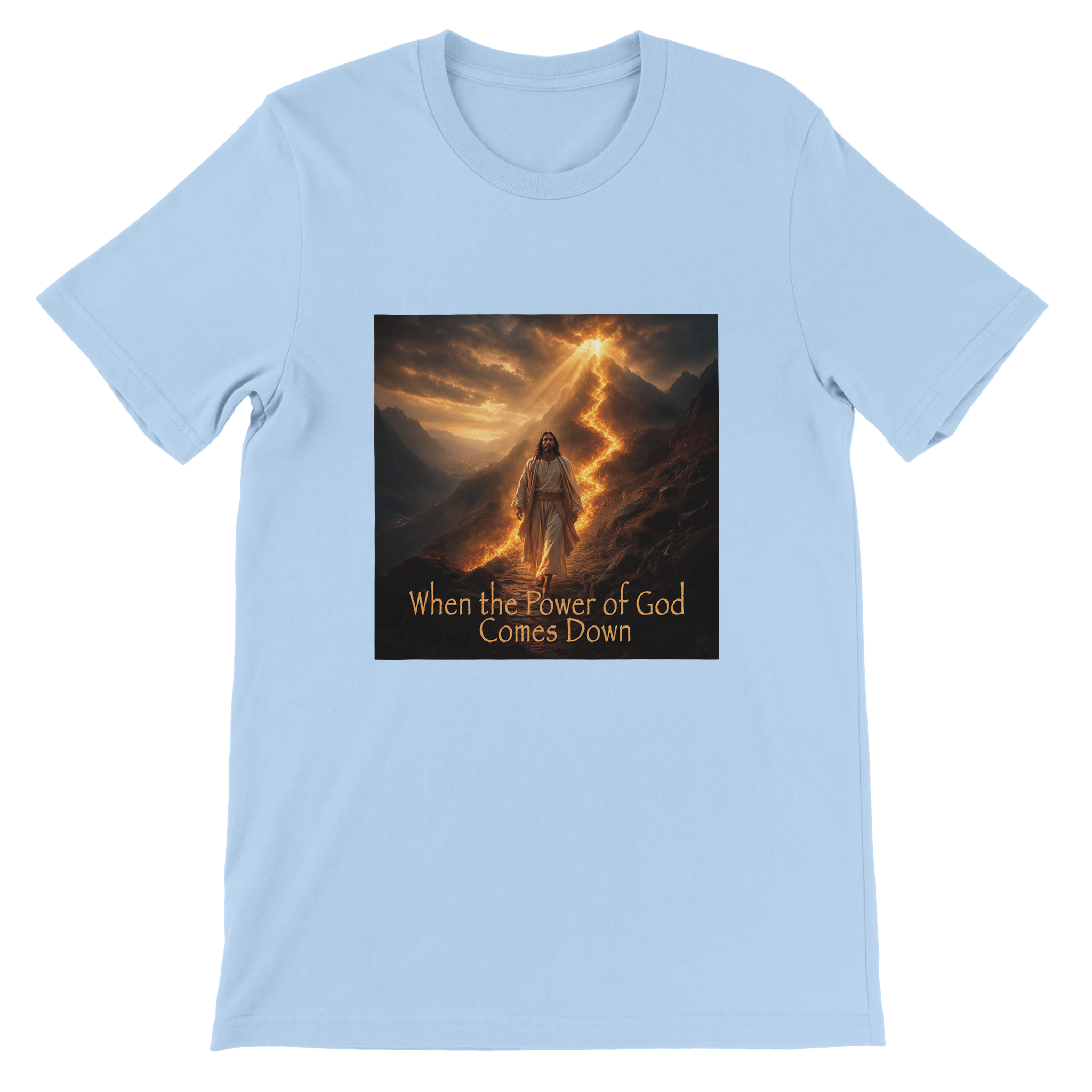 When the Power of God Comes Down - Unisex T-Shirt