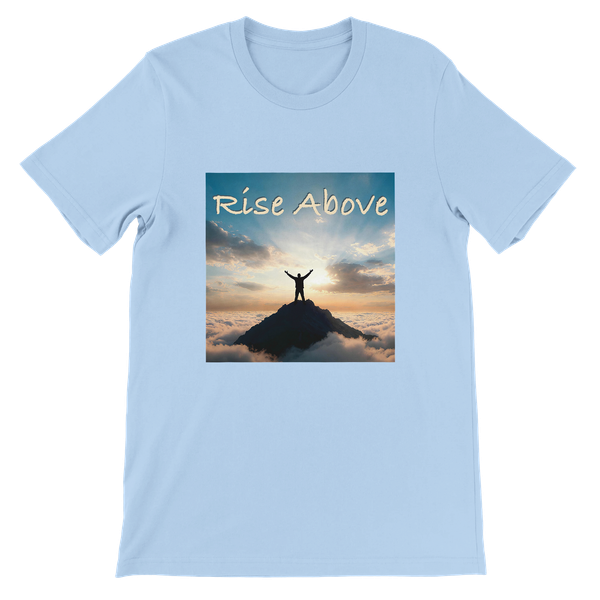 Rise Above - Unisex T-Shirt