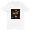 Wait - Unisex T-Shirt