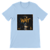 Wait - Unisex T-Shirt