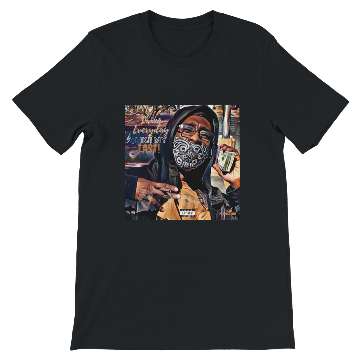Living everyday like my last - Unisex T-Shirt