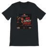 No Lunch Break - Unisex T-Shirt