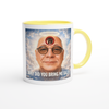 Why Did You Bring Me Back - Ceramic Mug