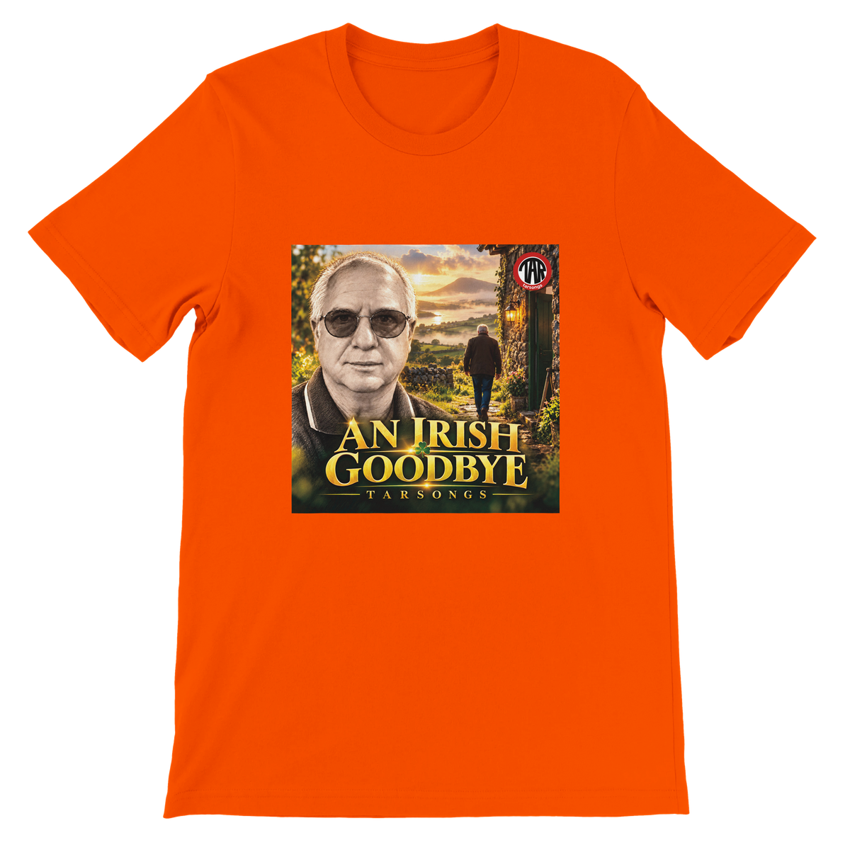 An Irish Goodbye - Unisex T-Shirt