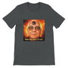 Make Dust Don't Eat Dust - Unisex T-Shirt