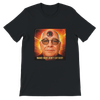 Make Dust Don't Eat Dust - Unisex T-Shirt