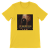 The Show Must Go On Songs Of Thomas Anthony Rhodes - Unisex T-Shirt