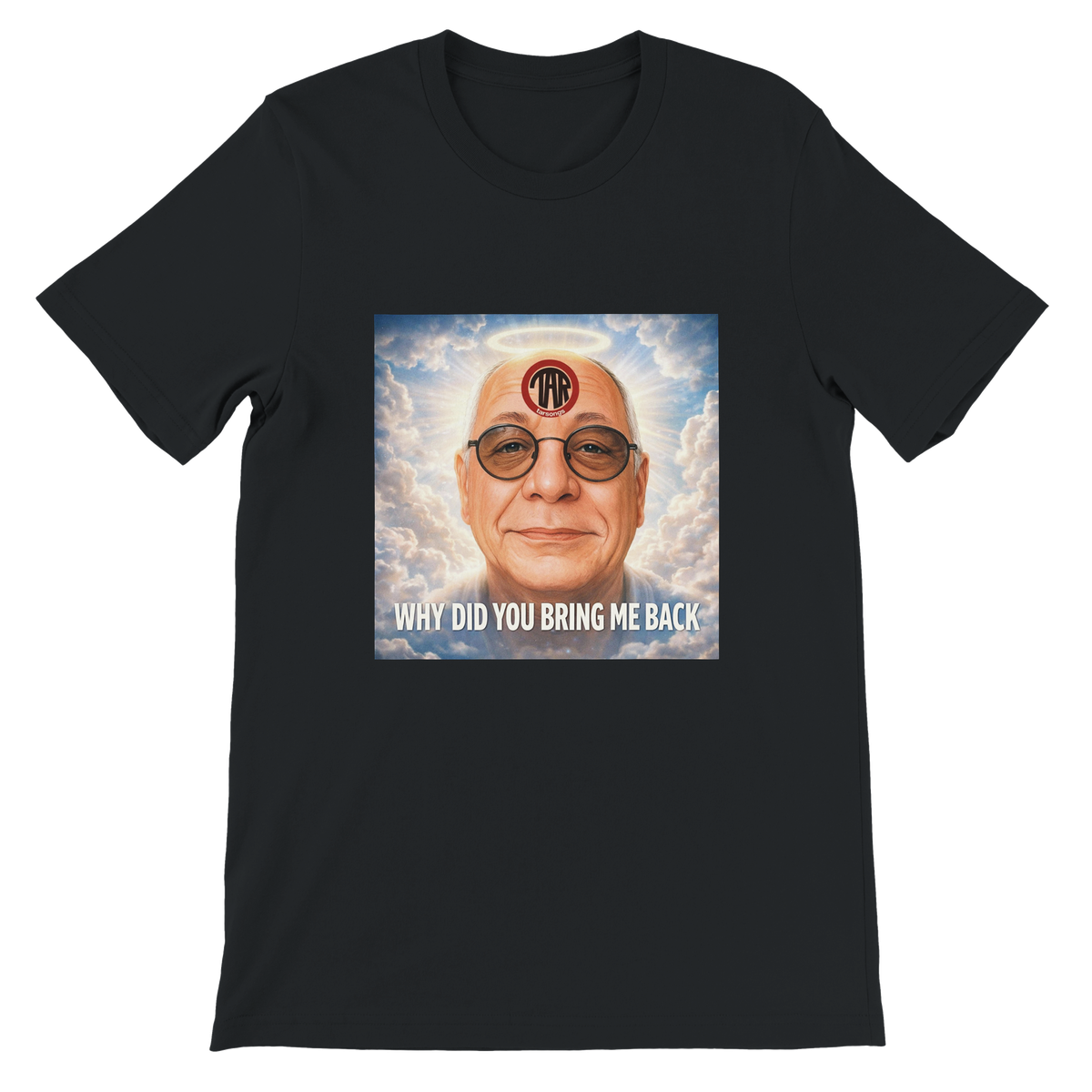 Why Did You Bring Me Back - Unisex T-Shirt