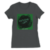 Nothing Left - Women’s Cut T-Shirt