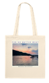FUN NO MATTER WHAT - Tote bag