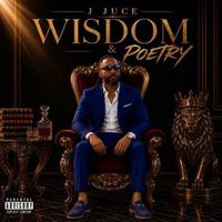 Wisdom & Poetry by J Juce