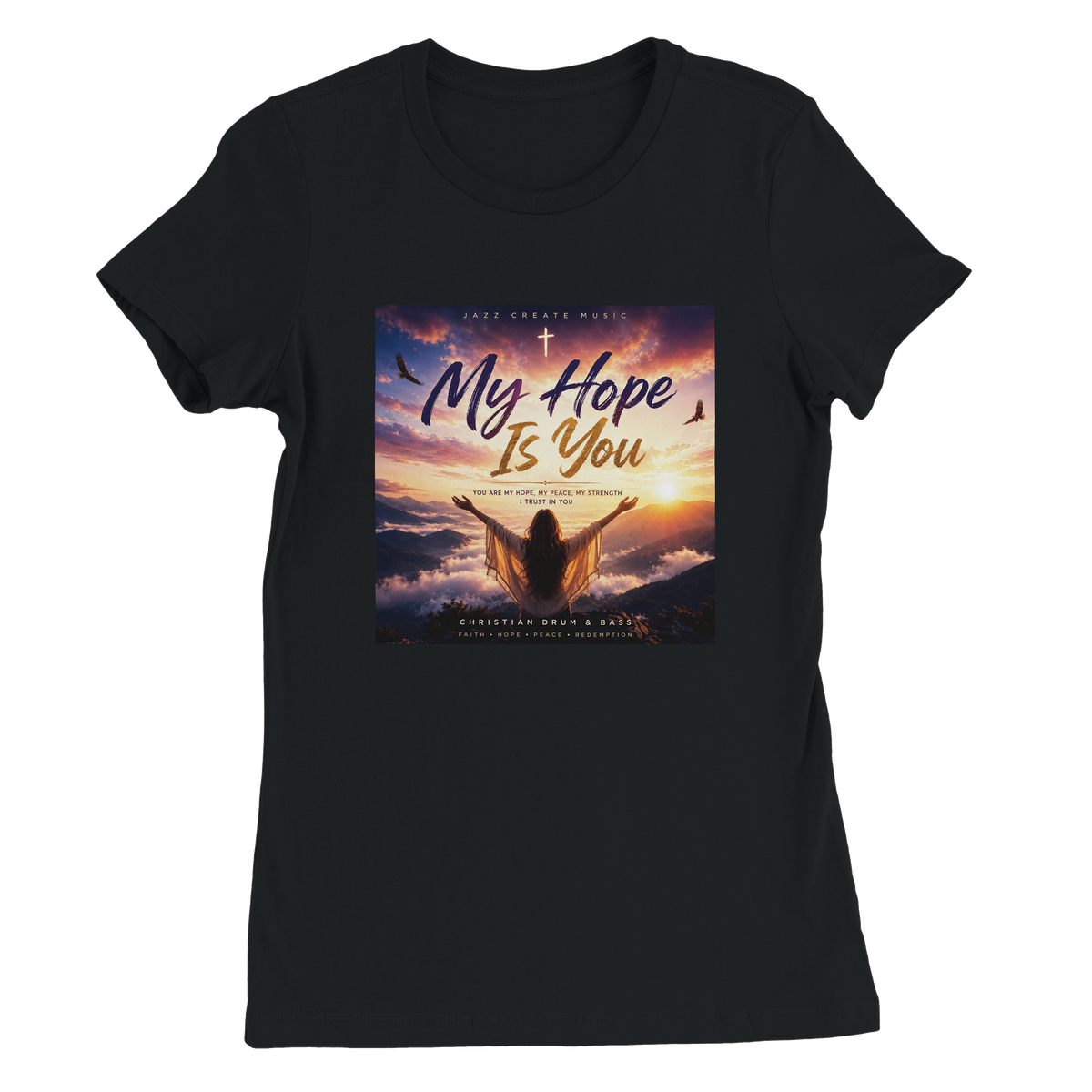 My Hope Is You - Women’s Cut T-Shirt