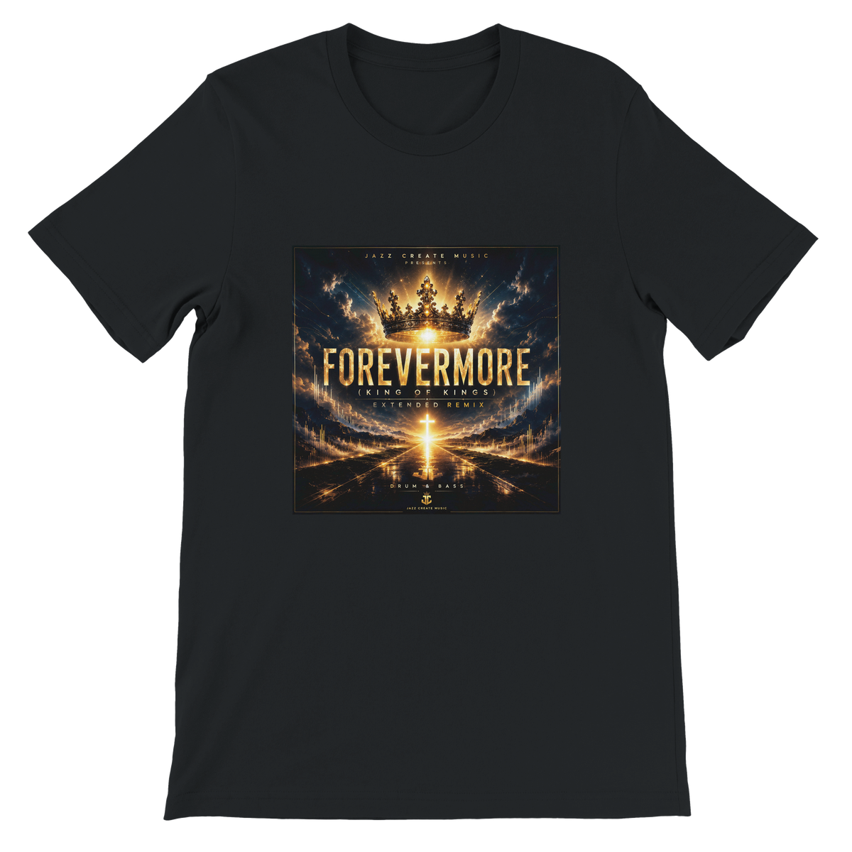 Forevermore (King of Kings) (Extended Remix) - Unisex T-Shirt
