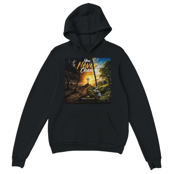 You Never Change Jesus Christ - Classic Unisex Pullover Hoodie