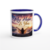 My Hope Is You - Ceramic Mug