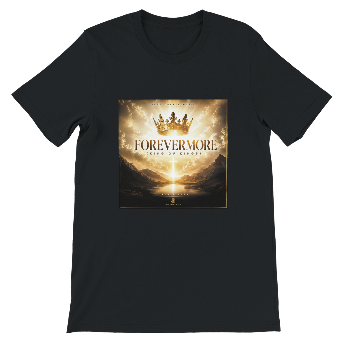 Forevermore (King Of Kings) - Unisex T-Shirt