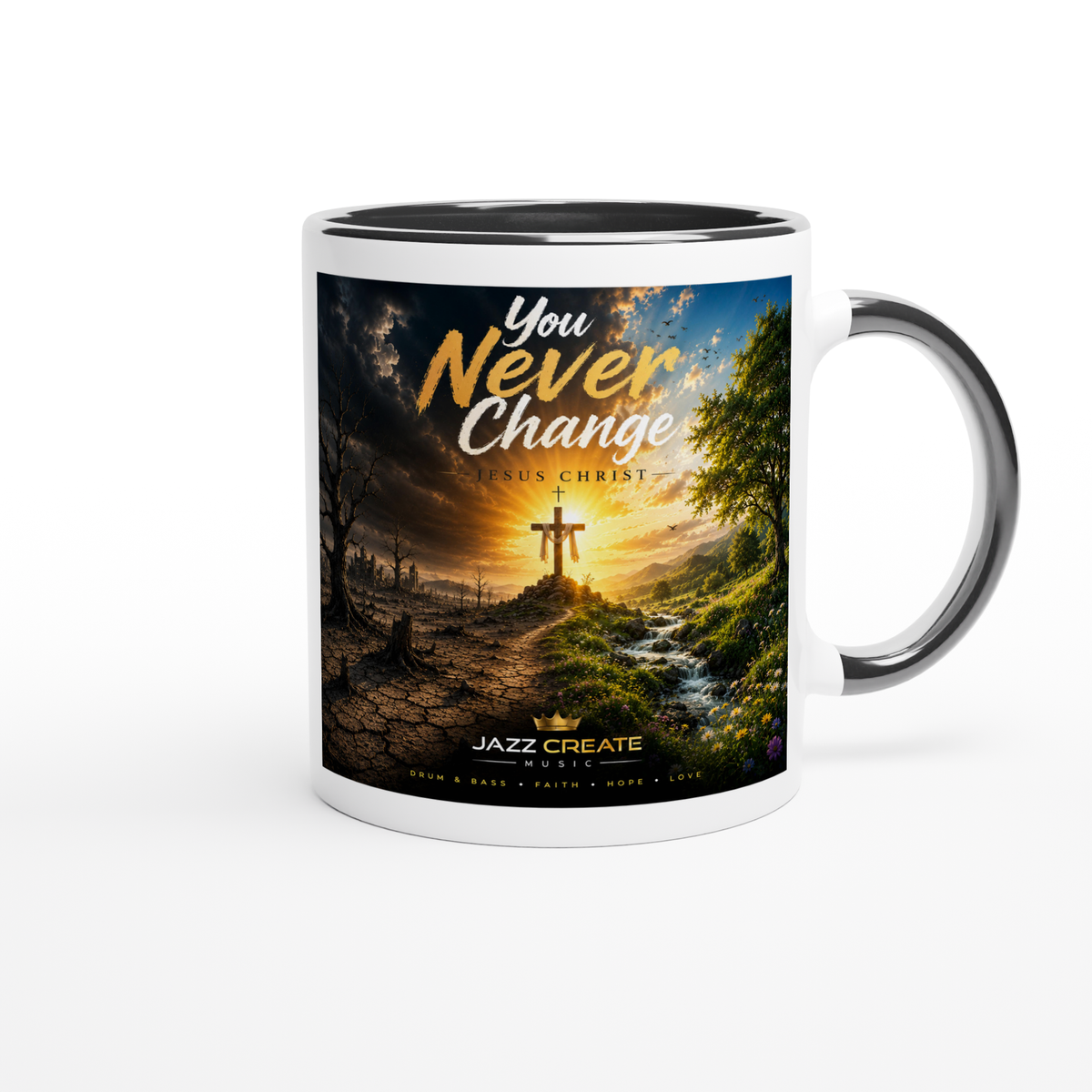 You Never Change Jesus Christ - Ceramic Mug