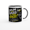 Drum And Bass In Your Face! - Ceramic Mug