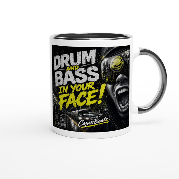 Drum And Bass In Your Face! - Ceramic Mug