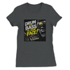 Drum And Bass In Your Face! - Women’s Cut T-Shirt