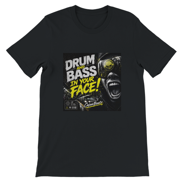 Drum And Bass In Your Face! - Unisex T-Shirt