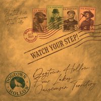 Watch Your Step! by Dogtown Hollow