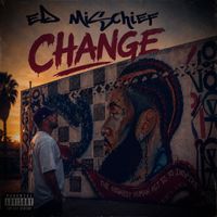 CHANGE EP by Ed Mischief