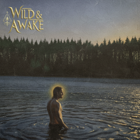 Wild & Awake by Drew Chadwick
