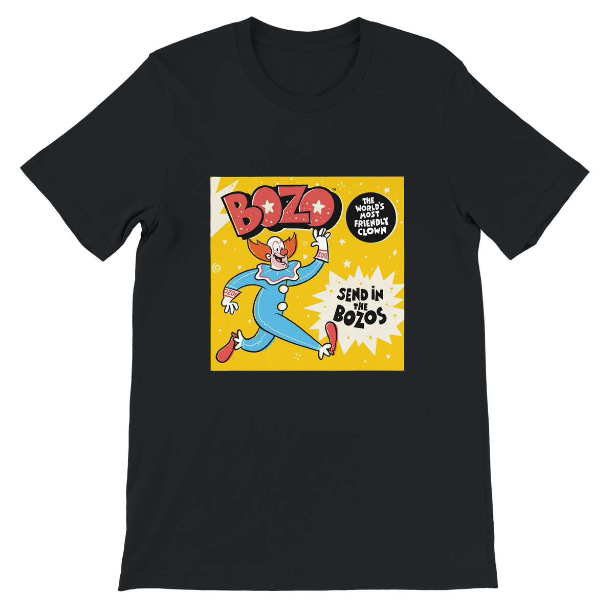 Send in the Bozos - Unisex T-Shirt