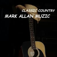 CLASSIC COUNTRY by Mark Allan Muzic