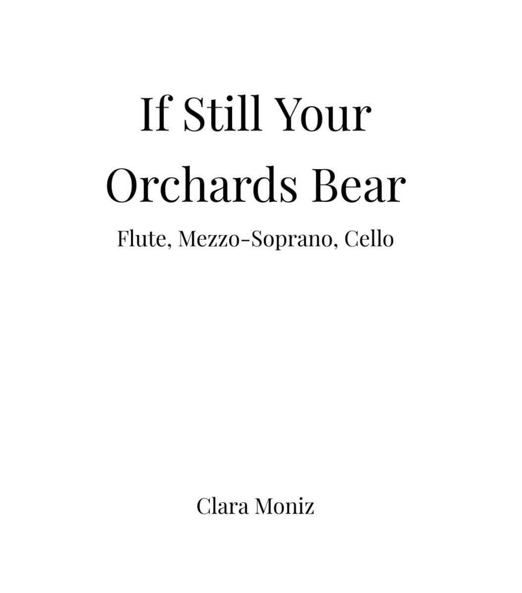 If Still Your Orchards Bear - Flute, Mezzo-Soprano, Cello