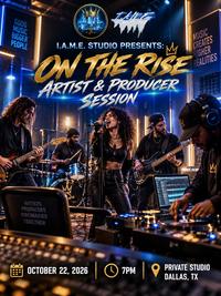 I.A.M.E. Studio Presents: On the Rise Artist & Producer Session 