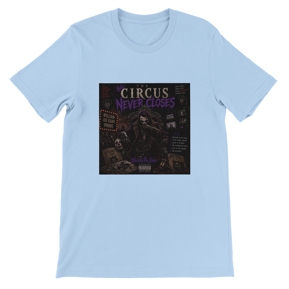 The Circus Never Closes - Unisex T-Shirt