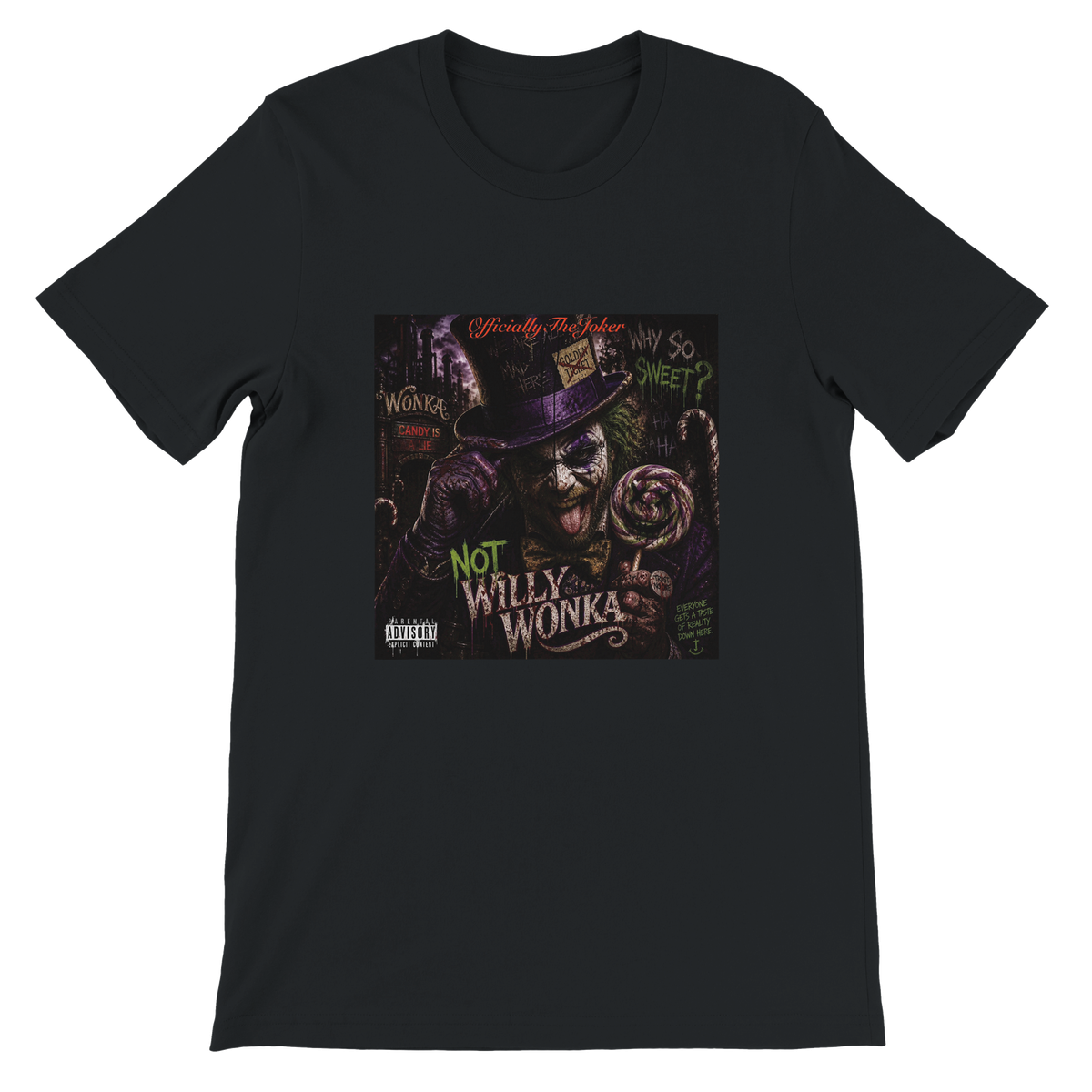 Not Willy Wonka - Unisex T-Shirt