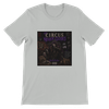 The Circus Never Closes - Unisex T-Shirt