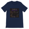 The Circus Never Closes - Unisex T-Shirt