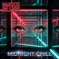 Midnight Chill by Maxx Blues