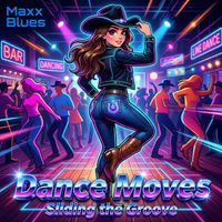 Dance Moves (Sliding the Groove) by Maxx Blues