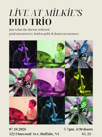 PHD Trio (Paul Antonowicz, Haden Gold, Donovan Monaco)
