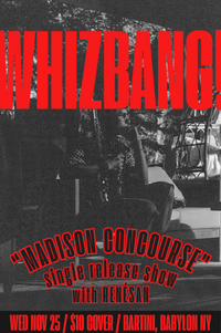 WHIZBANG! - Madison Concourse Single Release Show (w/ Renésan)