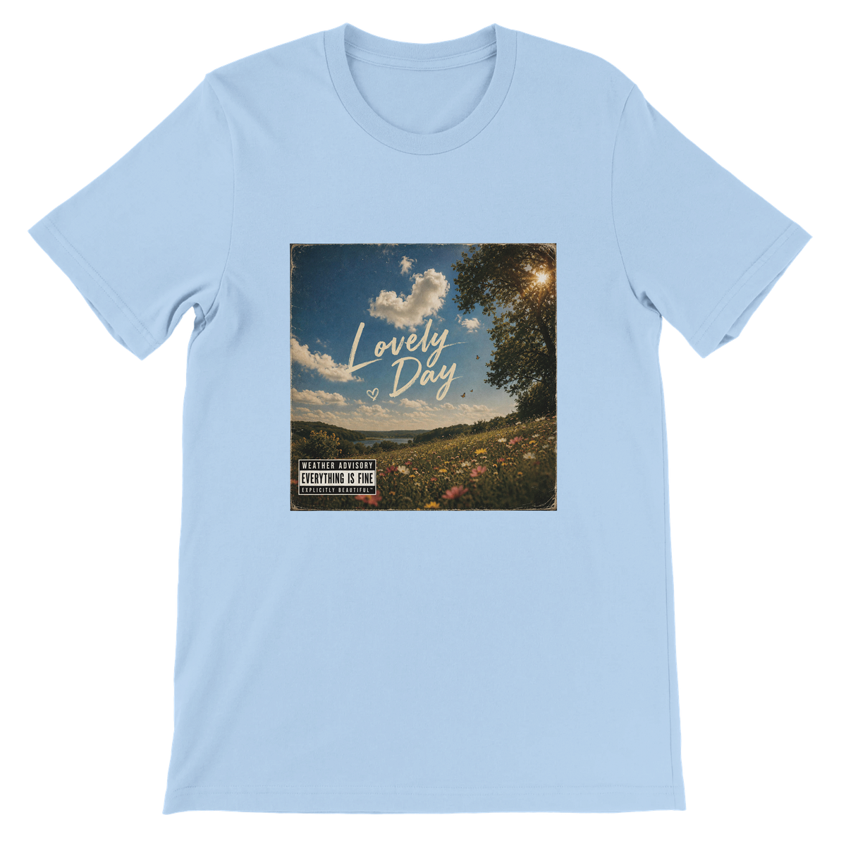 It's A Lovely Day - Unisex T-Shirt