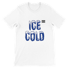 Ice Cold - Unisex T-Shirt